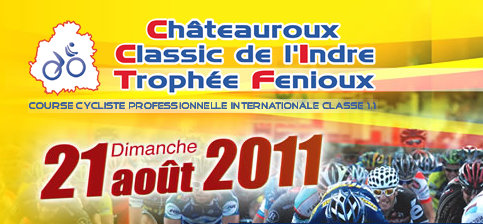 Chteauroux Classic de l'indre - Trophe Fenioux 2011 : les partants