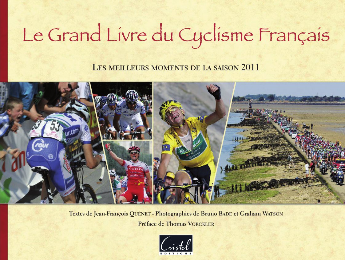 Le Grand Livre du Cyclisme Franais : Les meilleurs moments de la saison 2011